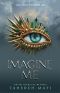 [Shatter Me 06] • Imagine Me